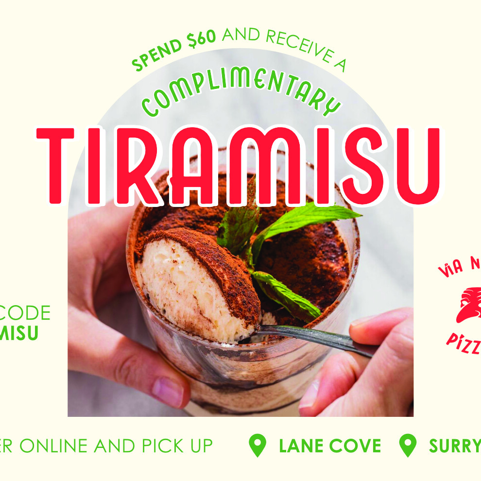 Spend $60, receive a complimentary Tiramisu