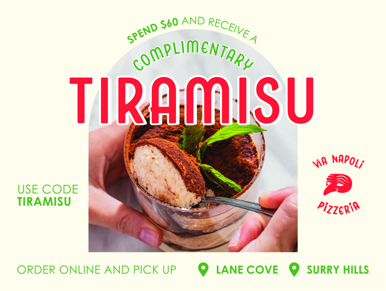 Spend $60, receive a complimentary Tiramisu