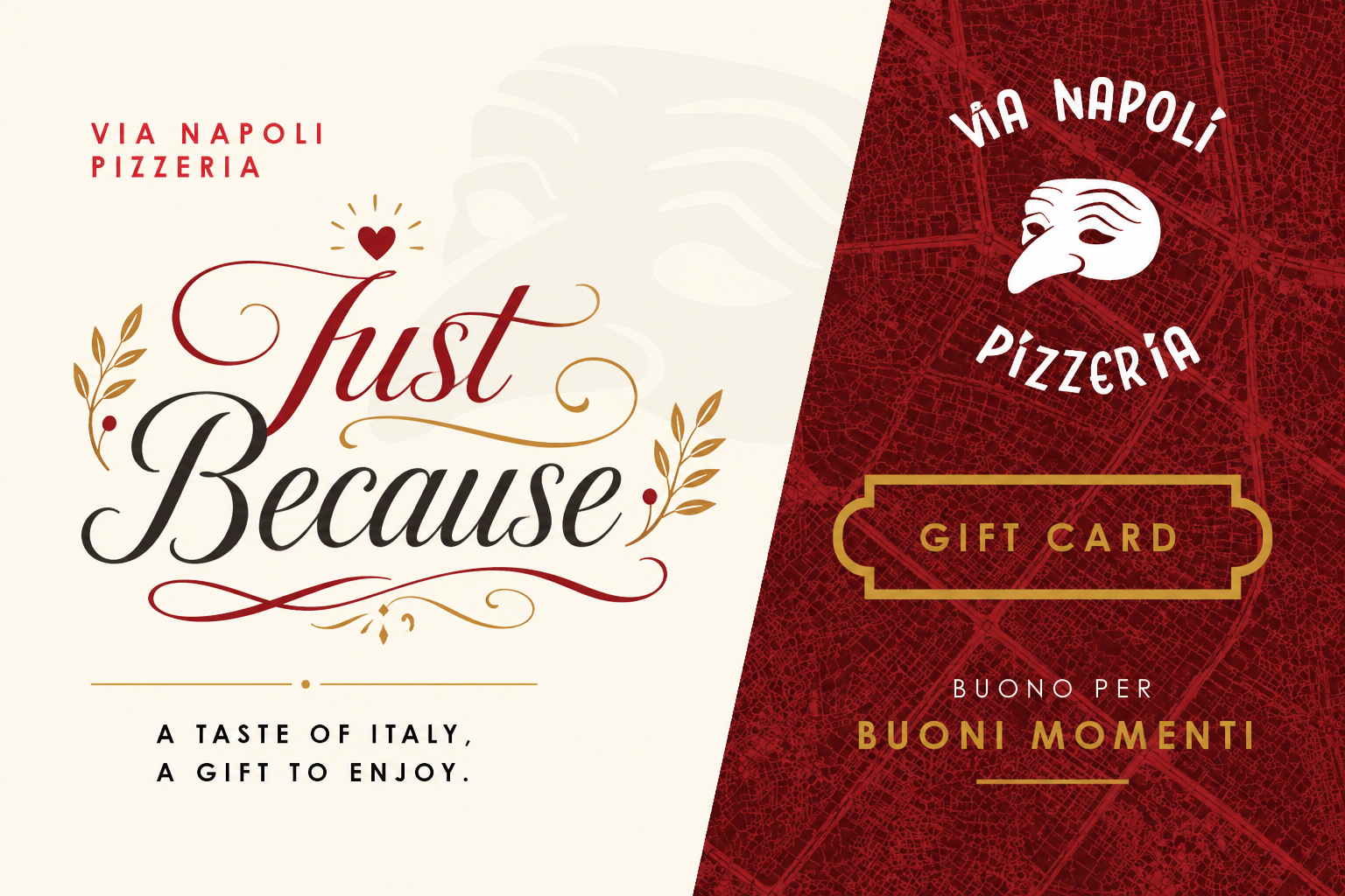 Just Because Gift Card - Via Napoli Pizzeria
