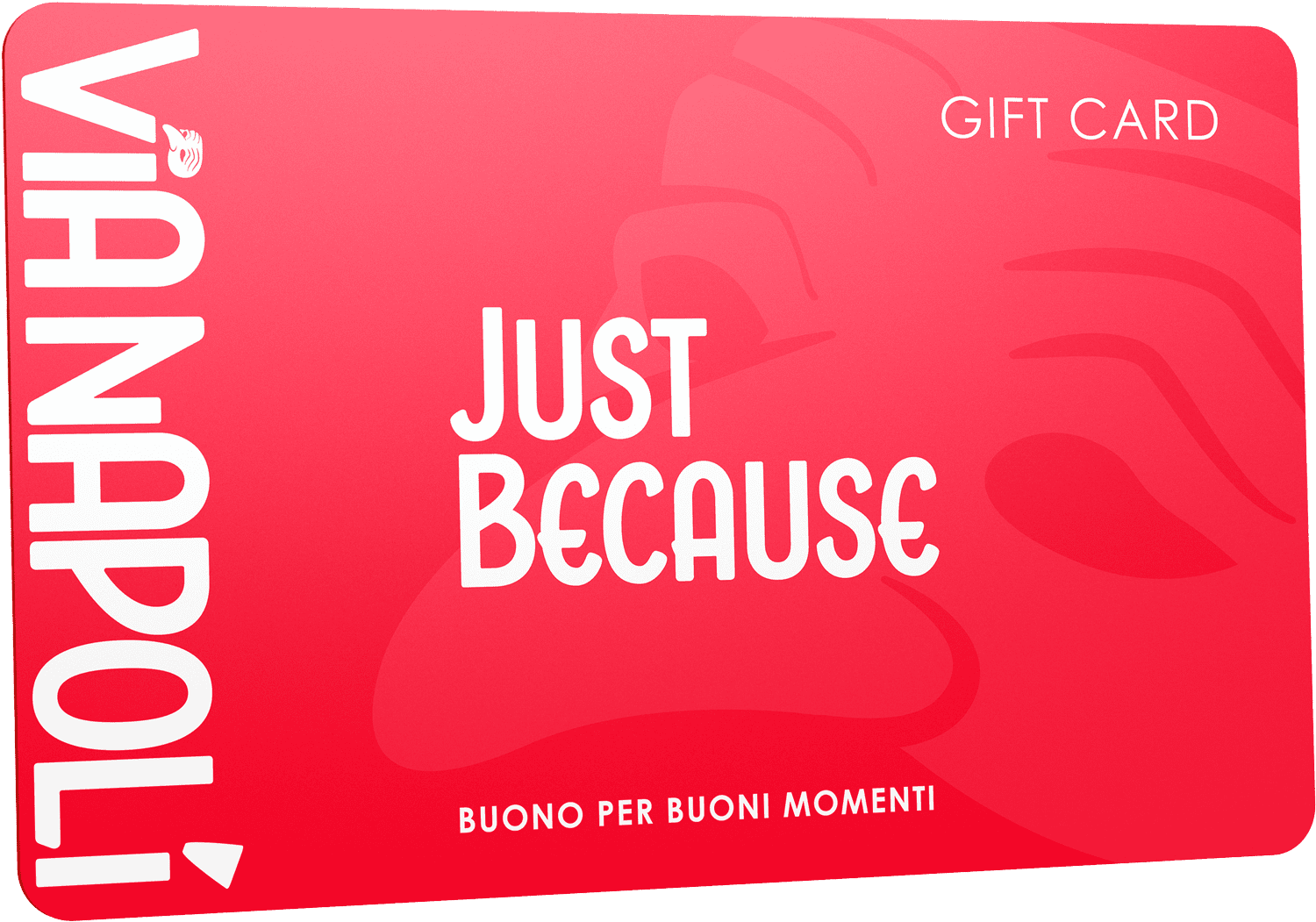 Via Napoli Just Because Gift Card